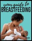 Your Guide to Breastfeeding By Human Services Office O. Women's Health, U. S. Department of Health Cover Image