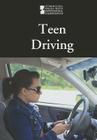 Teen Driving (Introducing Issues with Opposing Viewpoints) By Mary E. Williams (Editor), Lauri S. Friedman (Editor) Cover Image