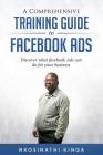 A Comprehensive Training Guide to Facebook Ads (Non-Fiction) By Nkosinathi Kinqa Cover Image