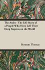 The Arabs - The Life Story of a People Who Have Left Their Deep Impress on the World Cover Image