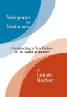 Metaphors for Mediators: Constructing a New Picture of the World of Divorce By Lenard Marlow Cover Image