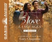 The 5 Love Languages of Teenagers: The Secret to Loving Teens Effectively By Gary Chapman, Chris Fabry (Narrator) Cover Image