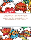 Create Your Own Comic Story: Features 50 Blank Comic Pages, 2-9 Panel Layouts, Write and Draw Your Own Comics, Large 8.5 x 11in. For Adults, Kids, By Beatrice Harrison Cover Image