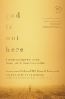 God is Not Here By Lieutenant Colonel Bill Russell Edmonds Cover Image