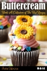 Buttercream Book - A Collection of Best Recipes By Maria Sobinina Cover Image