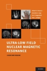 Ultra-Low Field Nuclear Magnetic Resonance: A New MRI Regime Cover Image