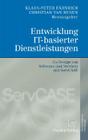 Entwicklung It-Basierter Dienstleistungen: Co-Design Von Software Und Services Mit Servcase By Klaus-Peter Fähnrich (Editor), Christian Van Husen (Editor) Cover Image