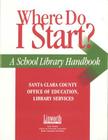 Where Do I Start?: A School Library Handbook (Professional Growth Series) Cover Image
