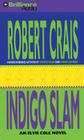 Indigo Slam (Elvis Cole and Joe Pike Novel #7) By Robert Crais, David Stuart (Read by) Cover Image