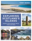 Exploring Scotland's Islands: A guide to their landscape, history, culture and nature Cover Image
