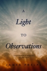A Light To Observations By James Phelps Cover Image