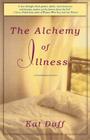 The Alchemy of Illness By Kat Duff Cover Image