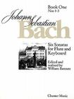 6 Sonatas for Flute and Keyboard: Book One (Nos. 1-3) By Johann Sebastian Bach (Composer), William Bennett (Editor) Cover Image