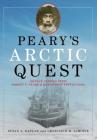 Peary's Arctic Quest: Untold Stories from Robert E. Peary's North Pole Expeditions By Susan Kaplan, Genevieve Lemoine Cover Image