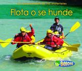 Flota O Se Hunde = Floating or Sinking (Propiedades de los Materiales) By Charlotte Guillain Cover Image
