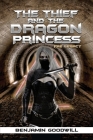 Fae Legacy: The Thief and the Dragon Princess By Benjamin Goodwill Cover Image