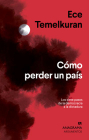 Como Perder Un Pais By Ece Temelkuran Cover Image