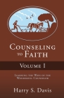 Counseling to Faith Volume I By Harry S. Davis Cover Image