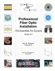 Professional Fiber Optic Installation: The Essentials For Success By Eric R. Pearson Cfos Cover Image