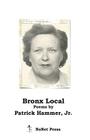Bronx Local By Jr. Patrick Hammer Cover Image