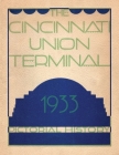 Cincinnati Union Terminal By Cincinnati Chamber of Commerce Cover Image