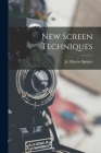 New Screen Techniques By Jr. Martin Quigley (Created by) Cover Image