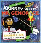 Journey With Mr. Genorace By Johanna Clark, Ashley Renee (Illustrator), Iris M. Williams (Editor) Cover Image