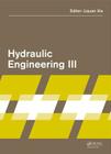 Hydraulic Engineering III: Proceedings of the 3rd Technical Conference on Hydraulic Engineering (Che 2014), Hong Kong, 13-14 December 2014 Cover Image