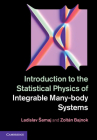 Introduction to the Statistical Physics of Integrable Many-Body Systems By Ladislav Samaj, Zoltán Bajnok Cover Image