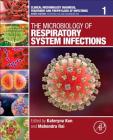 The Microbiology of Respiratory System Infections: Volume 1 (Clinical Microbiology Diagnosis #1) Cover Image