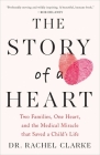 Story of a Heart: Two Families, One Heart, and a Medical Miracle Cover Image