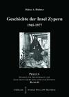 Geschichte Der Insel Zypern: Band 4: 1966-1977 (Peleus: Studien Zur Archaologie Und Geschichte Griechenlands Und Zyperns #41) By Heinz A. Richter Cover Image