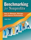 Benchmarking for Nonprofits: How to Measure, Manage, and Improve Performance Cover Image