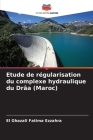 Etude de régularisation du complexe hydraulique du Drâa (Maroc) Cover Image