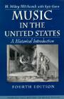 Music in the United States: A Historical Introduction (Prentice Hall History of Music Series) Cover Image