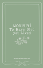 Moriviví: To Have Died Yet Lived By Kamilah Mercedes Valentin Diaz, Kamilah Mercedes Valnetin Cover Image
