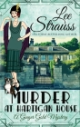 Murder at Hartigan House: a cozy historical 1920s mystery (Ginger Gold Mystery #2) By Lee Strauss Cover Image