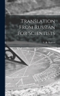 Translation From Russian for Scientists By C. R. (Cyril Raymond) Buxton (Created by) Cover Image