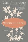Women of the Silk: A Novel By Gail Tsukiyama Cover Image