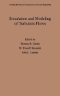 Simulation and Modeling of Turbulent Flows By Thomas B. Gatski (Editor), M. Yousuff Hussaini (Editor), John L. Lumley (Editor) Cover Image