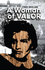 A Woman of Valor By Fred Skolnik Cover Image