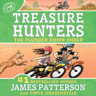 Treasure Hunters: The Plunder Down Under By James Patterson, Chris Grabenstein, Juliana Neufeld (Illustrator), Bryan Kennedy (Read by) Cover Image