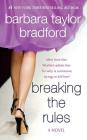 Breaking the Rules: A Novel of the Harte Family (Harte Family Saga #7) By Barbara Taylor Bradford Cover Image