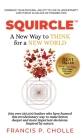 Squircle: A New Way to THINK for a NEW WORLD Cover Image