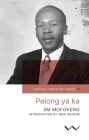 Pelong YA Ka (African Treasury #1) By Sophonia Machabe Mofokeng, Mike Mahase (Introduction by) Cover Image