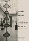 Women Artists in Midcentury America: A History in Ten Exhibitions Cover Image