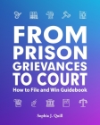 From Prison Grievances to Court How to File and Win Guidebook Cover Image