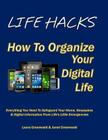 Life Hacks: How To Organize Your Digital Life By Janet Greenwald, Laura Greenwald Cover Image