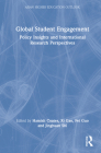 Global Student Engagement: Policy Insights and International Research Perspectives By Hamish Coates (Editor), XI Gao (Editor), Fei Guo (Editor) Cover Image