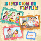 ¡Diversión En Familia! (Family Fun) By Nicole Gee Cover Image